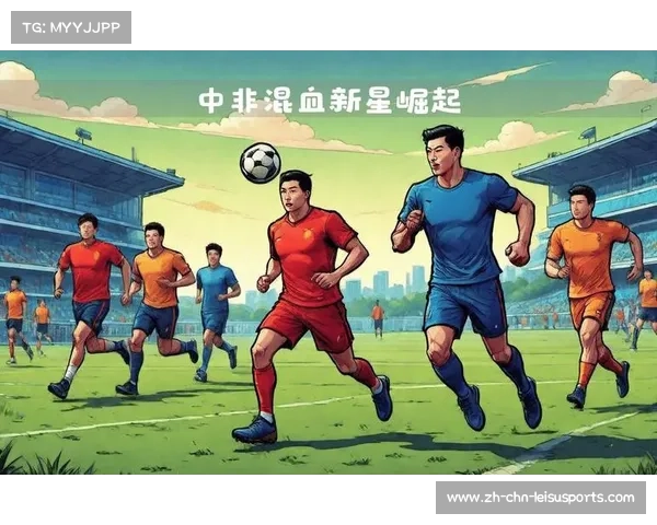 中国足球超级联赛的崛起与未来发展潜力的探索与展望 中国足球超级联赛的崛起与未来发展潜力的探索与展望